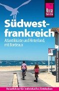 Cover-Bild zum Titel 'Reise Know-How Reiseführer Südwestfrankreich - Atlantikküste und Hinterland, mit Bordeaux' von 'Andreas Drouve'