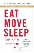 Eat Move Sleep - Tom Rath