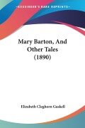 Cover-Bild zum Titel 'Mary Barton, And Other Tales (1890)' von 'Elizabeth Cleghorn Gaskell'