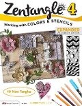 Zentangle 4, Expanded Workbook Edition: Working with Colors and Stencils - Suzanne McNeill