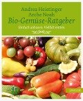 Bio-Gemüse-Ratgeber - Andrea Heistinger, Verein ARCHE NOAH