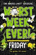 Worst Week Ever! Friday - Eva Amores, Matt Cosgrove