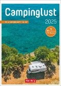 Campinglust Wochen-Kulturkalender 2025 - 53 unvergessliche Touren - Michael Moll