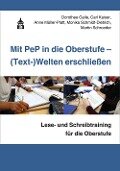Mit PeP in die Oberstufe - (Text-)Welten erschließen - Dorothee Gaile, Carl Kaiser, Anne Müller-Platt, Monika Schmidt-Dietrich, Martin Schroder