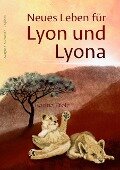Neues Leben für Lyon und Lyona - Karina Pfolz