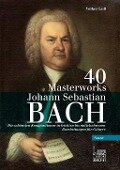 40 Masterworks. - Volker Luft, Johann Sebastian Bach