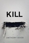 Kill [Redacted] - Anthony Good
