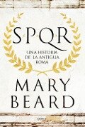 SPQR : una historia de la antigua Roma - Mary Beard