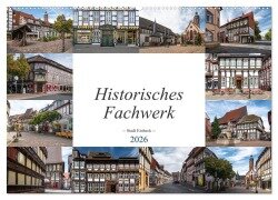 Historisches Fachwerk - Stadt Einbeck (Wandkalender 2026 DIN A2 quer), CALVENDO Monatskalender - Steffen Gierok