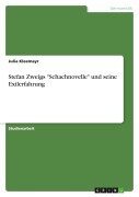 Stefan Zweigs "Schachnovelle" und seine Exilerfahrung - Julia Kleemayr