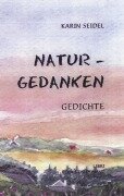 Cover-Bild zum Titel 'Naturgedanken, Gedichte' von 'Karin Seidel'