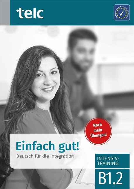 Einfach gut. Deutsch für die Integration B1.2 Intensivtraining - Jasmin Fariwar, Viola Stübner