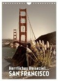Herrliches Reiseziel... SAN FRANCISCO (Wandkalender 2025 DIN A4 hoch), CALVENDO Monatskalender - Melanie Viola