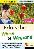 Cover-Bild zum Titel 'Erforsche Wiese und Wegrand' von 'Gabriela Rosenwald'