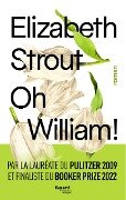 Oh, William ! - Elizabeth Strout
