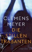 Die stillen Trabanten - Clemens Meyer