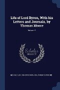 Life of Lord Byron, With his Letters and Journals, by Thomas Moore; Volume 5 - George Gordon Byron Byron, Thomas Moore
