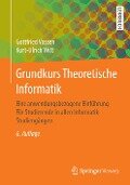 Grundkurs Theoretische Informatik - Kurt-Ulrich Witt, Gottfried Vossen