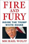 Fire and Fury - Michael Wolff
