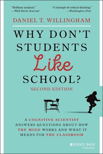 Why Don't Students Like School? - Daniel T Willingham