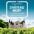 Château Mort - Luc Verlains neuer Fall (Luc Verlain 2) - Alexander Oetker