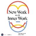 New Work needs Inner Work - Joana Breidenbach, Bettina Rollow