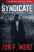 The Syndicate: A Supernatural Espionage Urban Fantasy Series - Jon F. Merz