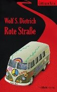 Rote Straße - Wolf S. Dietrich