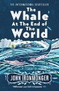The Whale at the End of the World - John Ironmonger