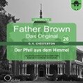 Father Brown 26 - Der Pfeil aus dem Himmel (Das Original) - Gilbert Keith Chesterton, Hanswilhelm Haefs