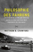 Cover-Bild zum Titel 'Philosophie des Fahrens' von 'Matthew B. Crawford'