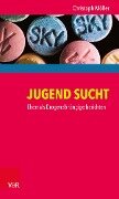JUGEND SUCHT - Christoph Möller