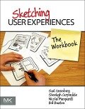 Sketching User Experiences: The Workbook - Saul Greenberg, Sheelagh Carpendale, Nicolai Marquardt, Bill Buxton
