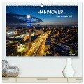 HANNOVER ... wenn es Nacht wird (hochwertiger Premium Wandkalender 2024 DIN A2 quer), Kunstdruck in Hochglanz - Axel Heise