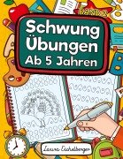 Cover-Bild zum Titel 'Schwungübungen Ab 5 Jahren' von 'Laura Eichelberger'