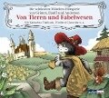 Von Tieren und Fabelwesen - Hans Christian Andersen, Brüder Grimm, Wilhelm Hauff