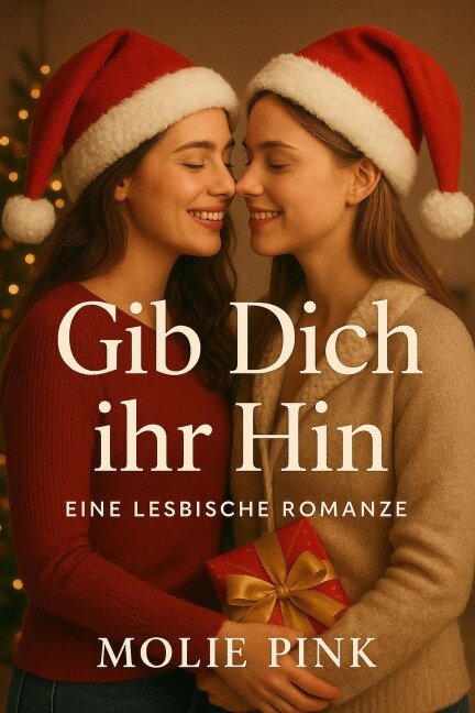 Gib Dich ihr Hin: Eine Lesbische Romanze - Molie Pink