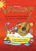 Bi-Ba-Badewannen-Hits - Die beliebtesten Kinderlieder für Gitarre und Blockflöte - Stephen Janetzko
