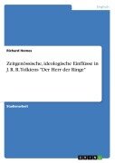 Cover-Bild zum Titel 'Zeitgenössische, ideologische Einflüsse in J. R. R. Tolkiens "Der Herr der Ringe"' von 'Richard Homes'