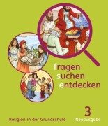 Cover-Bild zum Titel 'fragen - suchen - entdecken. Schülerbuch 3. Schuljahr. Religion in der Grundschule. Ausgabe für Bayern' von ''