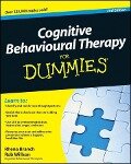 Cognitive Behavioural Therapy For Dummies - Rhena Branch, Rob Willson