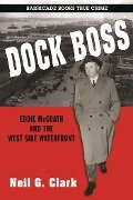 Dock Boss - Neil G. Clark