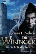 Die Wikinger - Der Schatz der Mönche - James L. Nelson