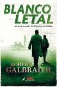 Cover-Bild zum Titel 'Blanco Letal / Lethal White' von 'Robert Galbraith'