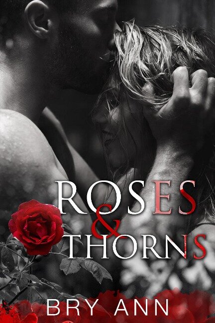 Roses & Thorns - Bry Ann