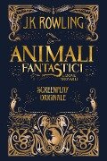 Animali Fantastici e dove trovarli: Screenplay Originale - J. K. Rowling, Silvia Piraccini