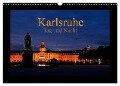 Karlsruhe Tag und Nacht (Wandkalender 2024 DIN A3 quer), CALVENDO Monatskalender - U. Boettcher