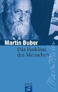 Das Problem des Menschen - Martin Buber