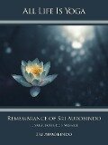 All Life Is Yoga: Remembrance of Sri Aurobindo (2) - Sri Aurobindo