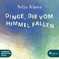 Dinge, die vom Himmel fallen (Ungekürzt) - Selja Ahava